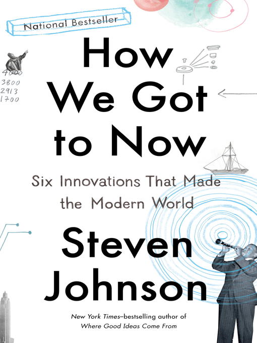 Title details for How We Got to Now by Steven Johnson - Wait list